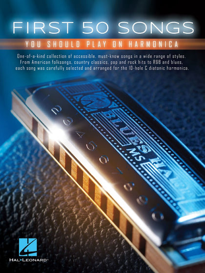 First 50 Songs You Should Play on Harmonica | Easy Songbook for Beginners to Learn over 50 Folk,Pop and Classic Rock