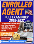 Enrolled Agent Full Exam Prep: Ace the EA Exam (SEE) Without Expensive Courses - Includes a Digital Exam Simulator