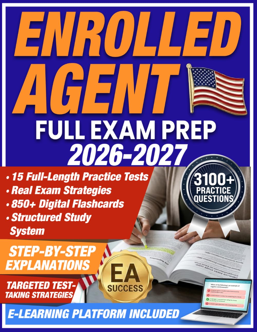 Enrolled Agent Full Exam Prep: Ace the EA Exam (SEE) Without Expensive Courses - Includes a Digital Exam Simulator