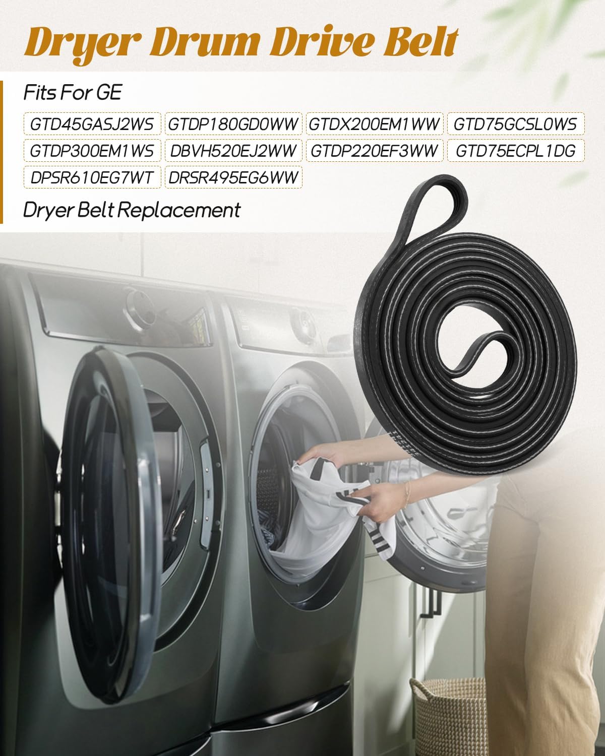 Dryer Drum Drive Belt Fit for GE GTD45GASJ2WS GTDP180GD0WW GTDX200EM1WW GTD75GCSL0WS GTDP300EM1WS DBVH520EJ2WW GTDP220EF3WW GTD75ECPL1DG DPSR610EG7WT DRSR495EG6WW Etc