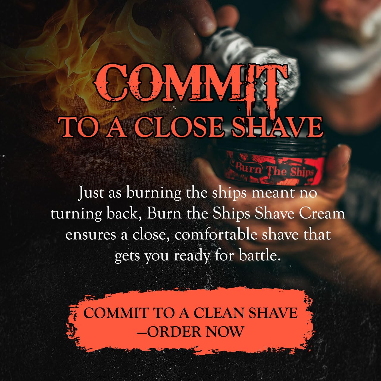 Shave Cream for Men | Burn The Ships Premium 4oz | Hydrating & Lathering Shaving Cream for Wet Shaving Sensitive Skin
