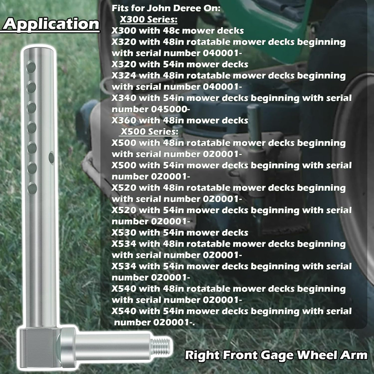 AM136327 Mower Deck Gage Wheel Arm Right Front or Left Rear 3/4” Dia. for John Deere X300, X304, X310, X320, X324, X340, X360, X500, X530, X534, X540, 570, X590, 48In & 54In Mower Decks