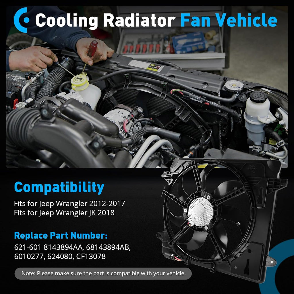 621-601 Engine Cooling Radiator Fan Assembly, Fits for JEE-p Wrangler 2012-2017, for Wrangler JK 2018, Replace 68143894AA 68143894AB 6010277 624080 CF13078
