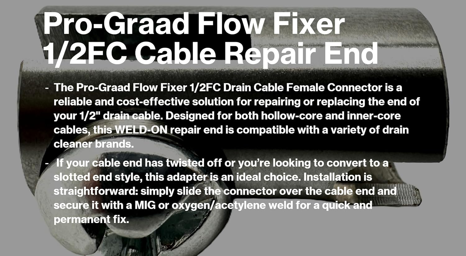 1/2FC Flow Fixer | 1/2” Drain Cable Repair End | Weld-On Female Slotted Connector Bit for Broken Drain Cleaning