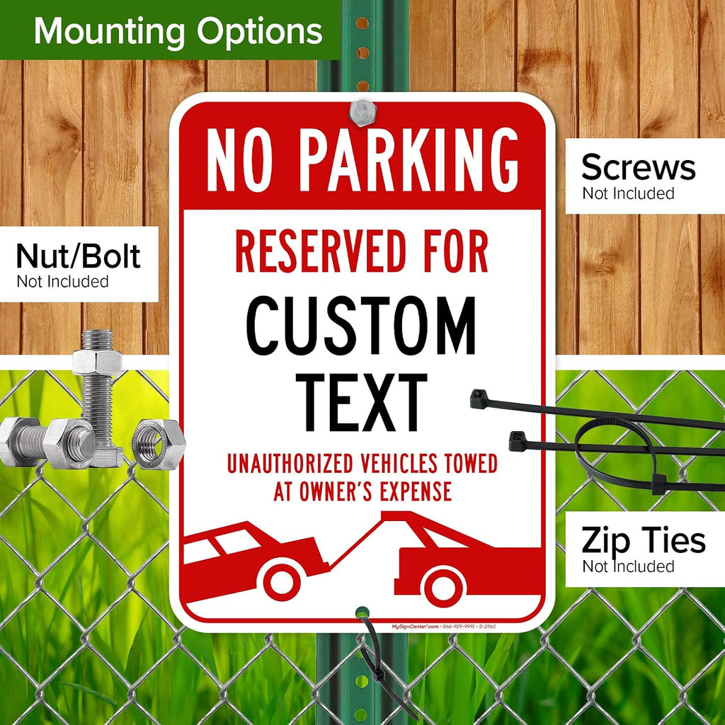 Custom No Parking Sign, Custom Reserved Parking Signs for Business, 10x14 Inches, Rust Free .040 Aluminum, Fade