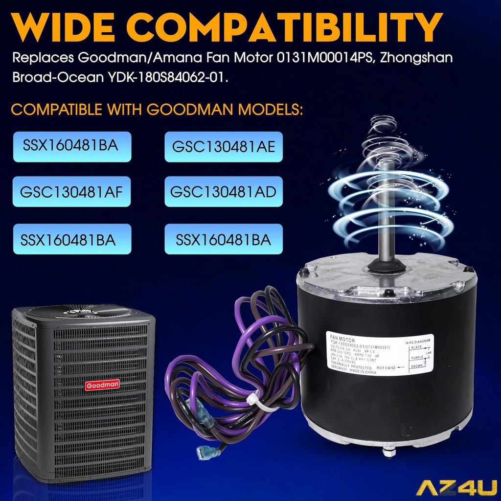 1/4 Hp 0131M00061SP Condenser Fan Replaces Goodman Condenser Fan Motor 208-230V1Ph 830Rpm 1-Speed Motor, Zongshan Broad-Ocean YDK-180S84062-01. Amana Janitrol P/N: 0131M00014PS 0131M0014