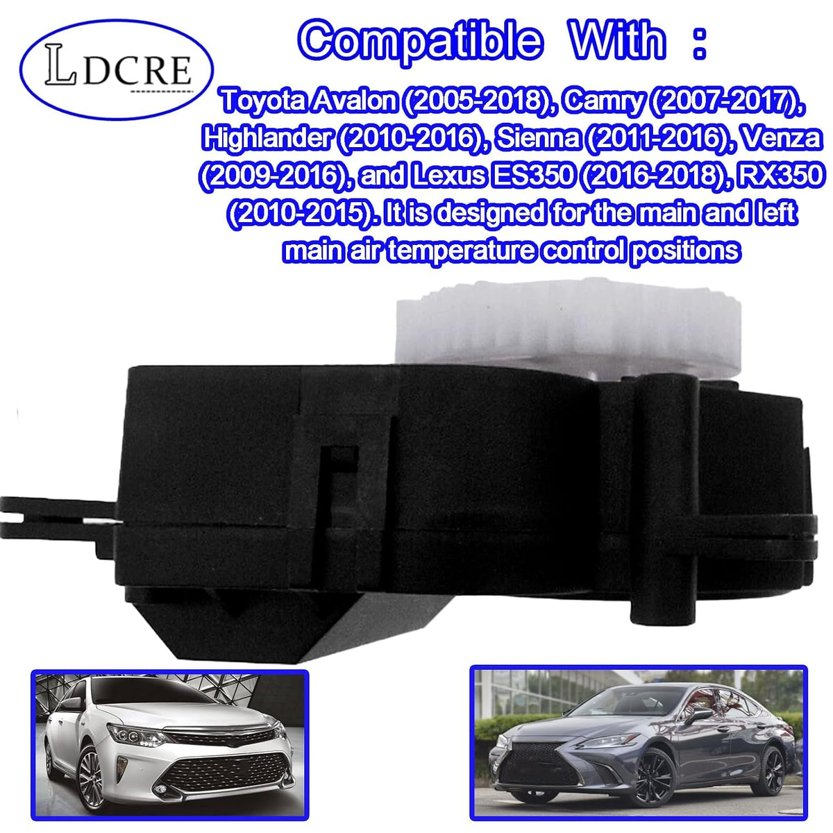HVAC Air Blend Door Actuator 87106-07120,Compatible with Toyota 2007-2017 Camry Avalon Highlander Sienna Venza Lexus ES350 RX350，Main & Left Main Air Door Actuator Mix Motor Assembly Replace 604-906