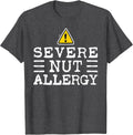 Warning Sign Nut Allergy I Tag Allergic to Nuts T-Shirt