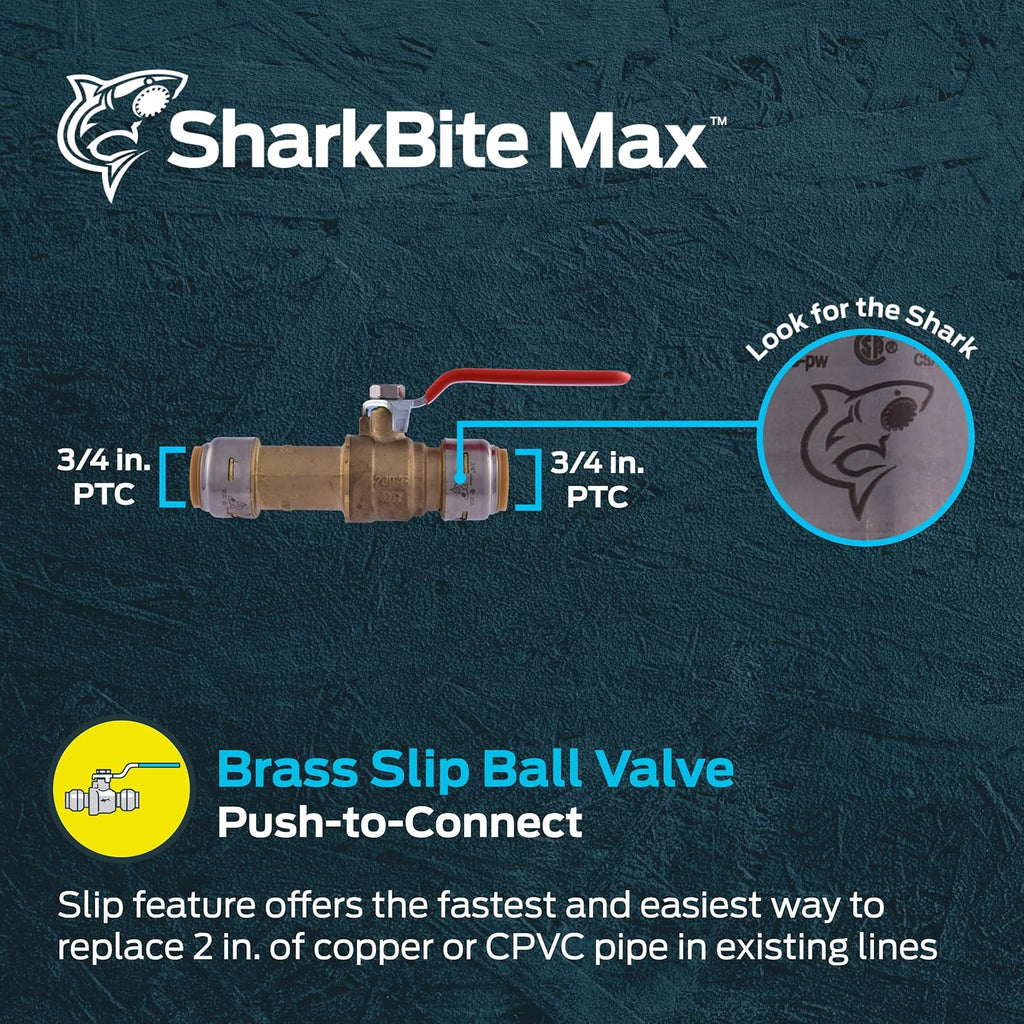 SharkBite Max 3/4 Inch Slip Ball Valve, Push to Connect Brass Plumbing Fitting, PEX Pipe, Copper, CPVC, PE-RT, HDPE, UR24736